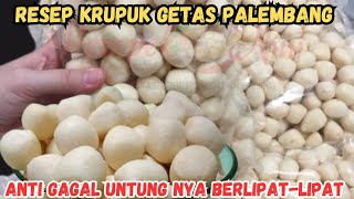 UNTUNG BESAR ‼️ RESEP KRUPUK GETAS PALEMBANG  TANPA ADA YANG DIRAHASIAKAN @junaibae