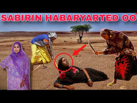 SAABIRIN NAAGTI DISHAY IYO HABARYARTED OO LA OGADAY INEY ISLA OGAAYEEN QORSHAHA BAL DAWO