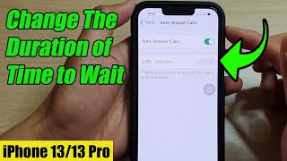 iPhone 13\/13 Pro: How to Change The Duration of Time to Wait Until the Call Is Auto-Answered