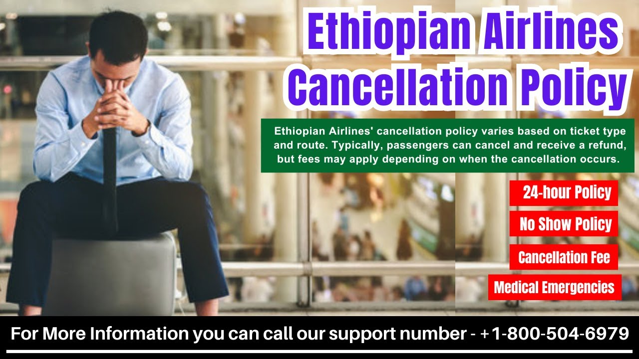 Ethiopian Airlines Cancellation & Refund Policy