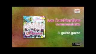 Video thumbnail of "Los Cumbiambas - El guere guere"
