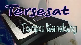 Tersesat tanpa kendang