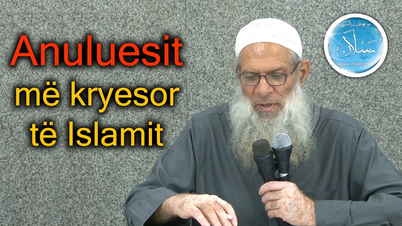 Anuluesit më kryesor të Islamit | Shejkh Raslan