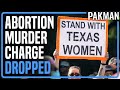 Abortion-Murder Charged DROPPED, Lawsuit Possible