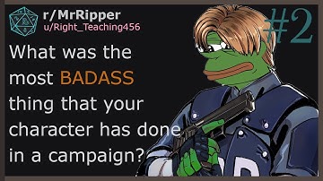 Wat was het meest STOERE dat je personage ooit in een campagne heeft gedaan? #2