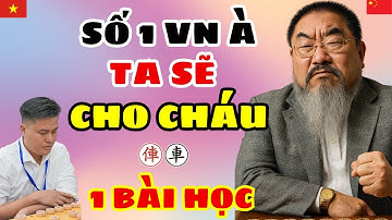 🔴 CỜ TƯỚNG | Lão quái ăn được xe cao giọng "Số 1 VN à ta sẽ cho cháu 1 bài học"