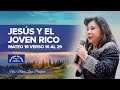 Jesús y el joven rico, Mateo 19 verso 16 - Hna. María Luisa Piraquive