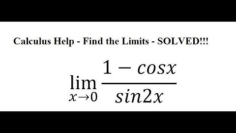 Calculus Help: Find the limits - lim (x→0) (1-cosx)/sin2x - Techniques - SOLVED!!!