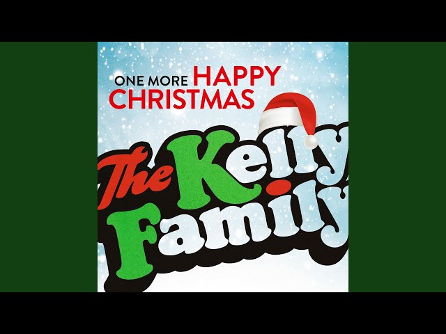 The Kelly Family - Mis Deseos / Feliz Navidad