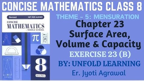 ICSE Concise Mathematics Class 8 || Selina 2025 || 23. Surface Area, Volume and Capacity || Ex 23(B)