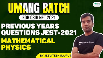 Previous Years Questions JEST-2021 | Mathematical Physics | for CSIR NET 2021 By Jeevitesh Rajput