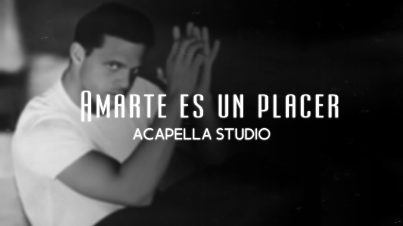 Amarte es un placer - Luis Miguel | (ACAPELLA STUDIO)