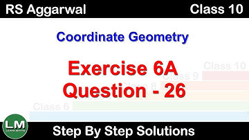 Coordinate Geometry | Class 10 Exercise 6A Question 26 | RS Aggarwal | Learn Maths