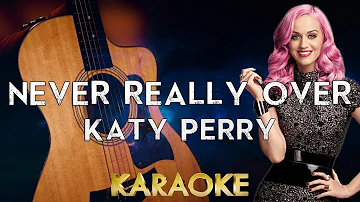 Katy Perry - Never Really Over (Acoustic Guitar Karaoke Instrumental)