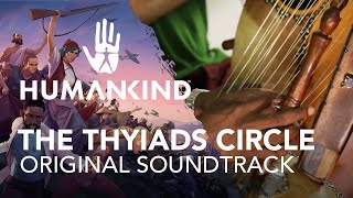 HUMANKIND™ Original Soundtrack - The Thyiads Circle by Arnaud Roy