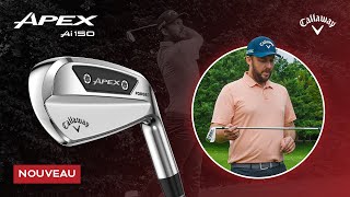 Callaway Apex Ai150 Fers PREMIER REGARD | Distance précise & sensations forgées