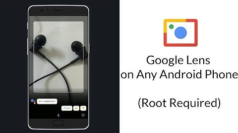 Google Lens on Any Android Device ! ROOT REQUIRED