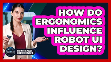 How Do Ergonomics Influence Robot UI Design?