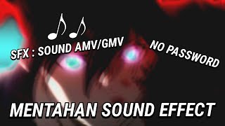 MENTAHAN SOUND EFFECT AMV/GMV🔊🔉