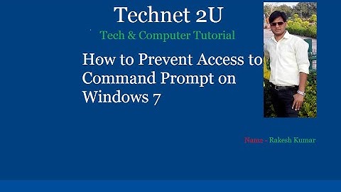 How to Prevent Access to Command Prompt In Windows 7