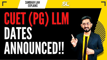CUET LLM PG Dates for Exam ANNOUNCED!! | CUET 2023 LLM LAW | BHU LLM 2023 | DU LLM 2023