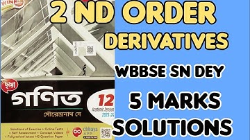#wbbse class 12 maths # SN DEY #2nd order derivatives #differentiation #calculus #5marks solutions