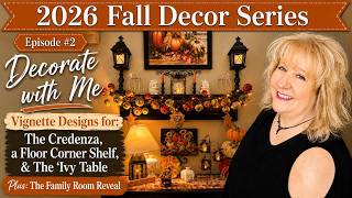 2026 Fall Decor Series Decorate w/Me-Credenza, Corner Shelf, & Ivy Table Designs-Family Room Reveal