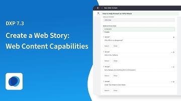 Creating a Web Story in Liferay DXP: The Web Content Capabilities Series Part III