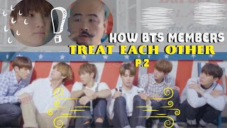 How BTS members treat each other (P2) | 방탄소년단이 서로를 대하는 방식 (P2)