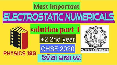 24.ELECTROSTATIC SOLVED NUMERICAL PART-1,OF LAST VIDEO in odia,#PHYSICS180