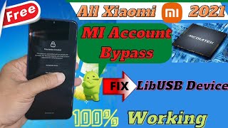 All Xiaomi Redmi /Mediatek MI Account Remove 2021 //Fix LibUSB Device Not found With Umt