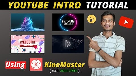 How To Make Intros For YouTube Videos (Free & Easy) | YouTube Intro Maker 2021 | Using Kinemaster 😀|