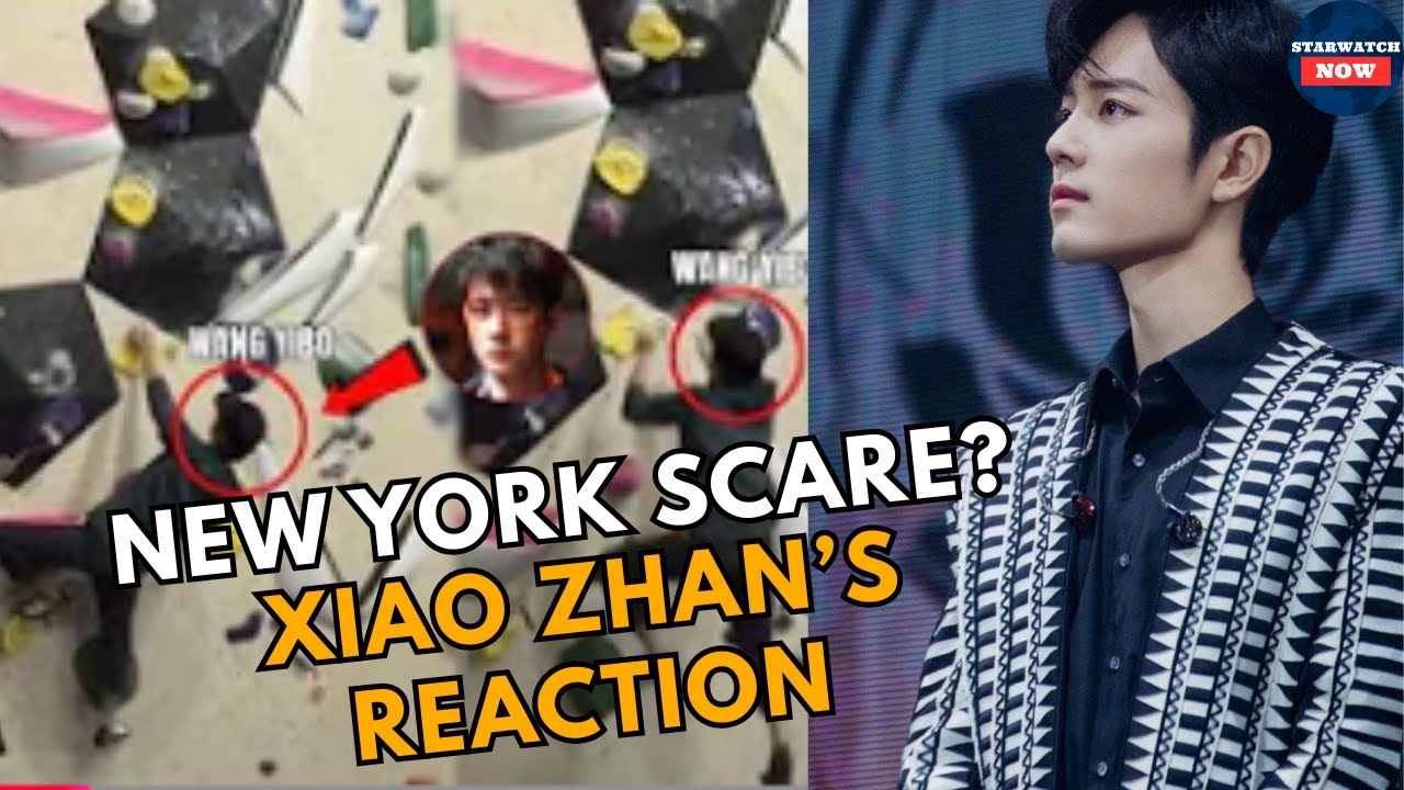 Xiao Zhan’s Emotional Reaction After Wang Yibo’s New York Training Scare