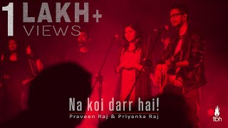 Na Koi Darr Hai | Praveen Raj & Priyanka Raj  | The Bridge House | Latest Hindi Worship Song | 4K chords