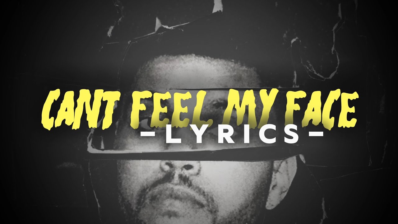 The Weeknd - Can't Feel My Face (LYRICS) - YouTube
