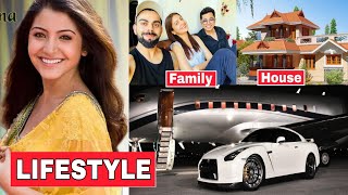 Anushka Sharma Biography 2022, Lifestyle, movies, song, income, house, Family, Facts and Networth