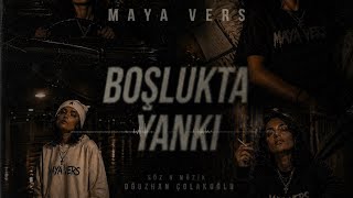 Maya Vers - Boşlukta Yankı