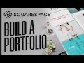 Squarespace Portfolio Tutorial | How To Build A Portfolio Website With Squarespace