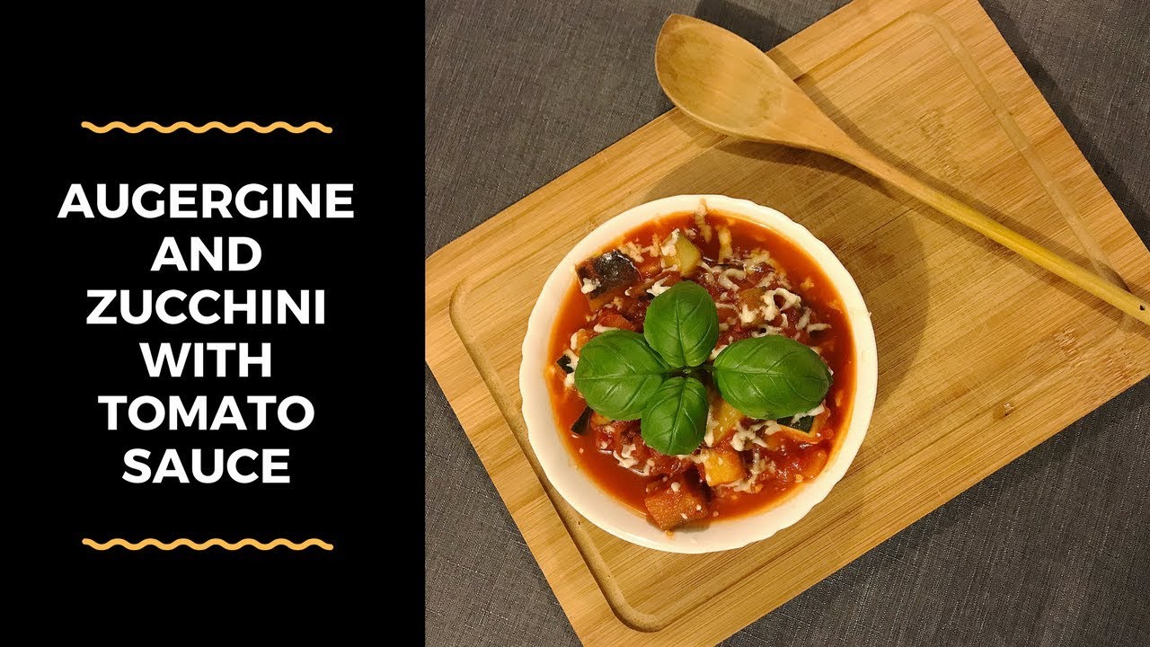 Aubergine (Eggplant) and Courgette (Zucchini) With Tomato Sauce YouTube