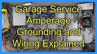 Garage Service Amperage Grounding and Wiring Explained