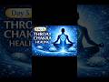 Day 5 Throat Chakra Healing #throatchakrahealing #vishuddhachakra #7chakras #healingenergy #health