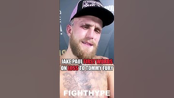JAKE PAUL FIRST WORDS AFTER LOSING TO TOMMY FURY: "SH*T HAPPENS"
