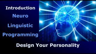 Introduction to NLP : Design Your Personality