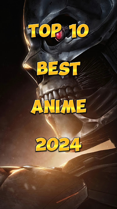 Top 10 anime 2024 | Best anime 2024 | Most popular anime 2024 #anime #animeflix