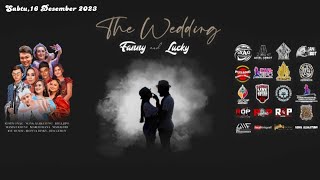 🔴[LIVE] CHANNEL RUSDY OYAG | Sabtu ,16 Desember 2023 | The Wedding Fanny & Lucky