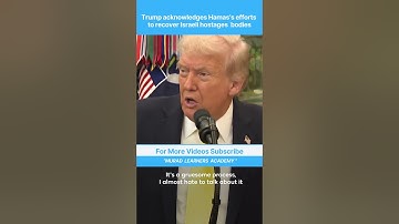Trump acknowledges Hamas’s efforts to recover Israeli hostages bodies