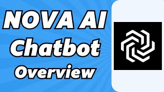NOVA AI CHATBOT | App Overview (2025)