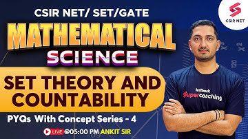 CSIR NET 2024 Set Theory and Countability PYQs | Concept Series | SET | GATE | Part - 4 | Ankit Sir