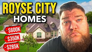What Homes Can I Buy in Royse City Texas | Homes $285k vs $350k vs $600k in Royse City