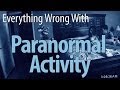 Everything Wrong With Paranormal Activity In 7 Minutes Or Less